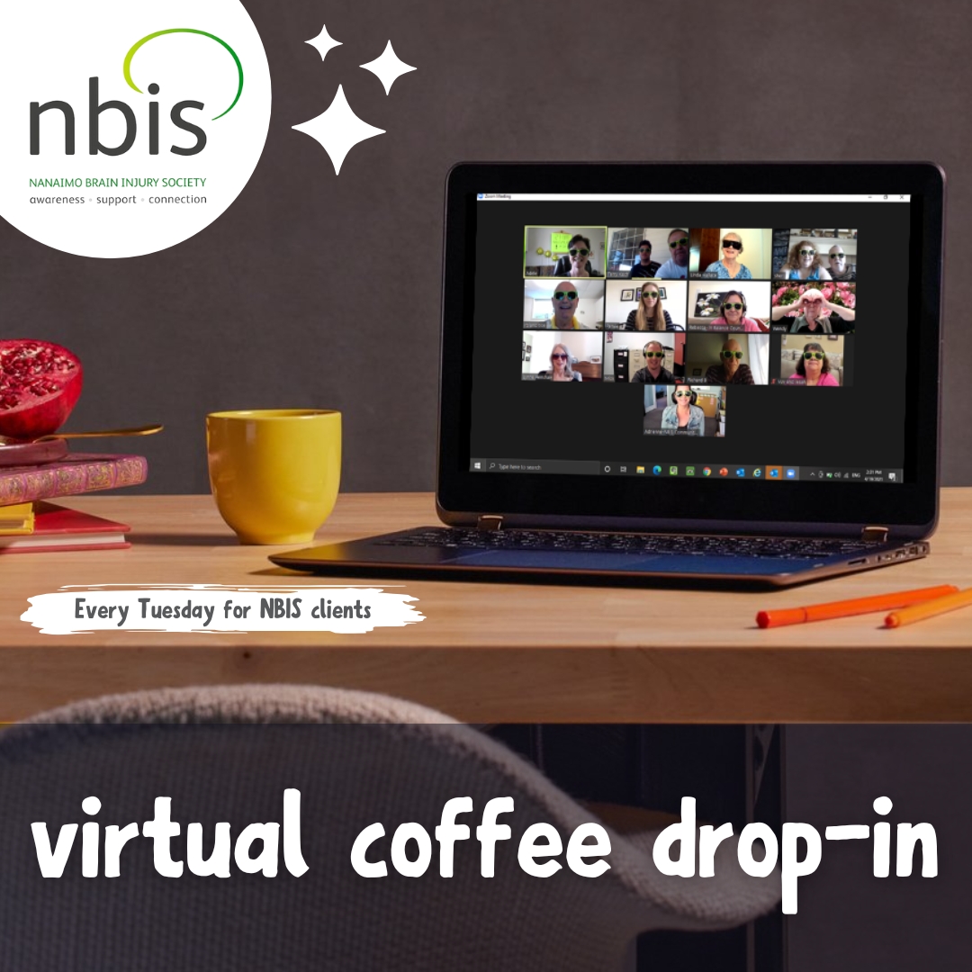 A laptop displays a video call with many people. Nearby are a yellow mug, notebook, pen, and half a pomegranate. Text reads: “virtual coffee drop-in; Every Tuesday for NBIS clients; Nanaimo Brain Injury Society Brain Injury Education.”.